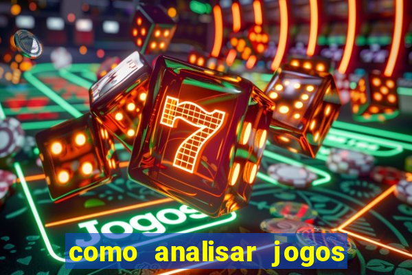 como analisar jogos de futebol para apostar